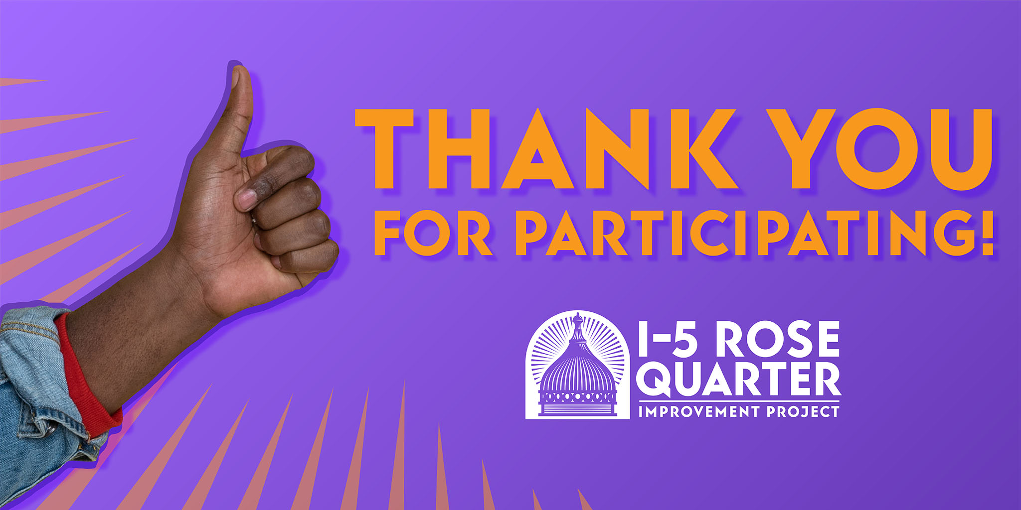 Thank you for participating in the I-5 Rose Quarter Improvement Project's environmental review process.